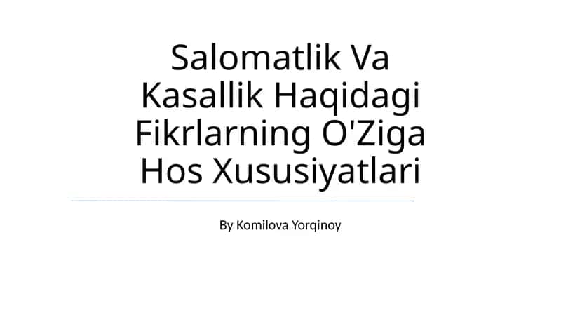 Salomatlik Va Kasallik Haqidagi Fikrlarning O'Ziga Hos Xususiyatlari