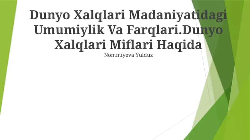Dunyo Xalqlari Madaniyatidagi Umumiylik Va Farqlari