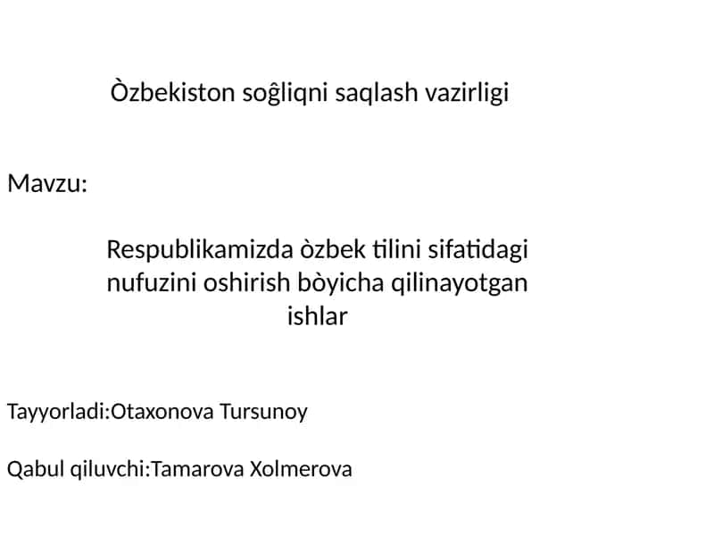 Respublikamizda òzbek tilini sifatida