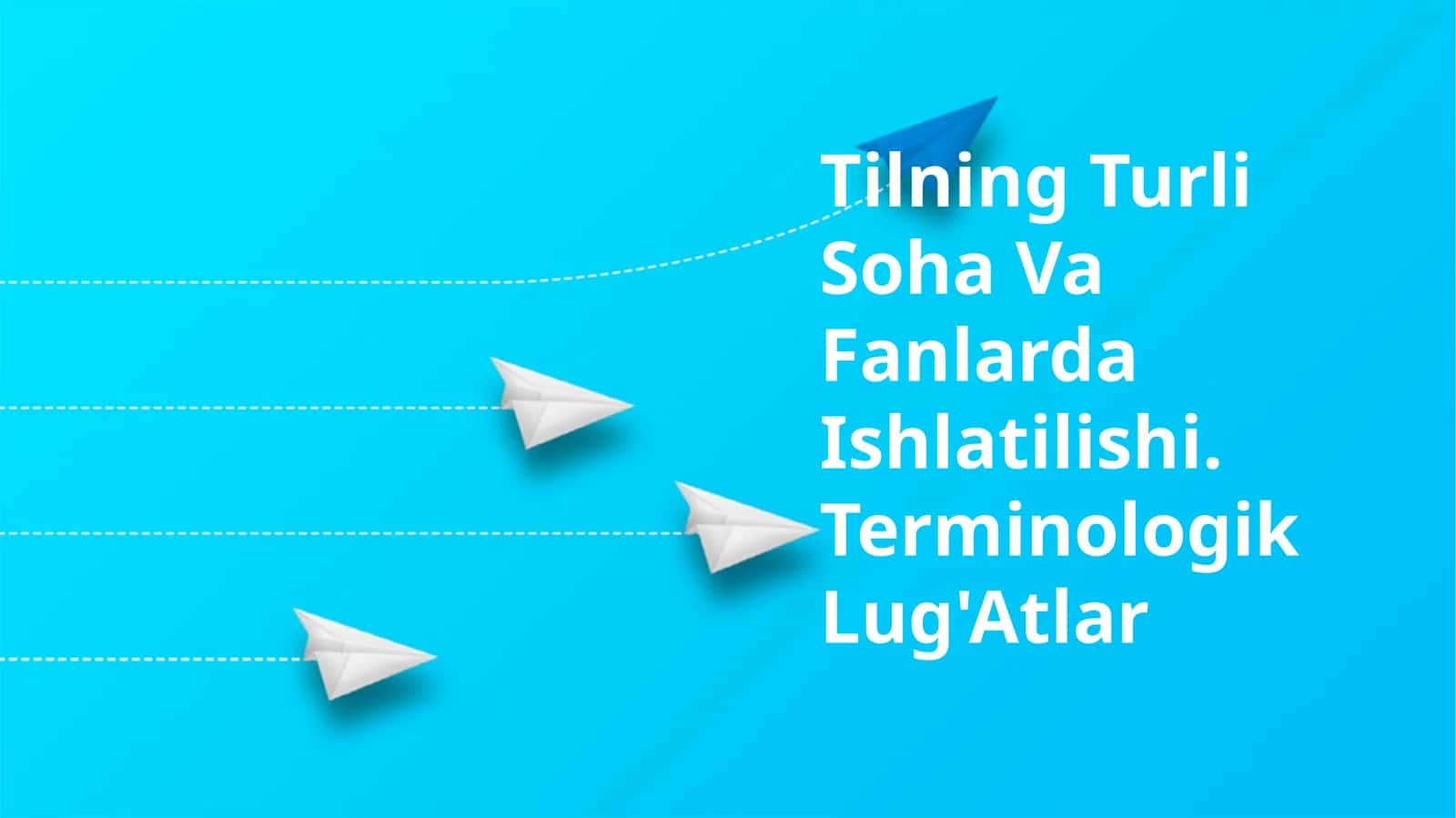 Tilning Turli Soha Va Fanlarda Ishlatilishi. Terminologik Lug'Atlar