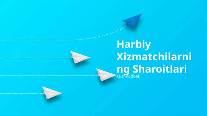 Harbiy Xizmatchilarning Sharoitlari