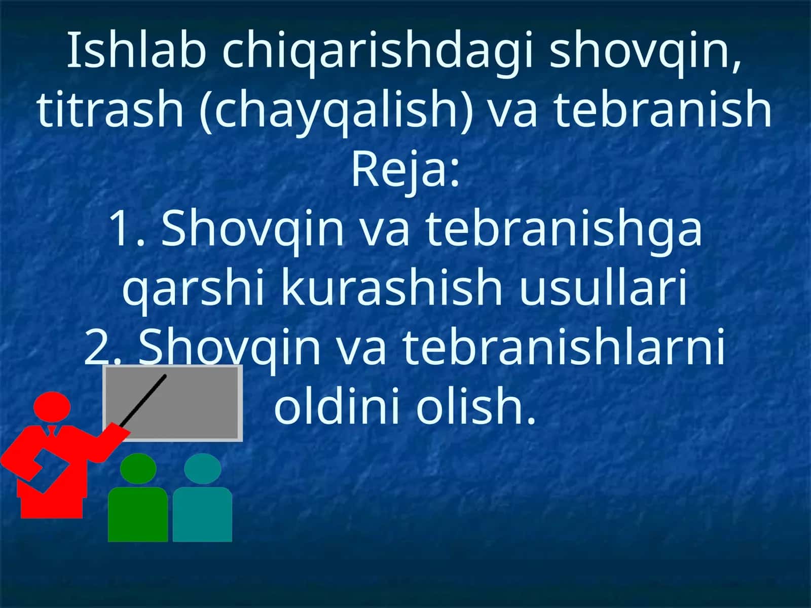 Ishlab chiqarishdagi shovqin, titrash (chayqalish) va tebranish