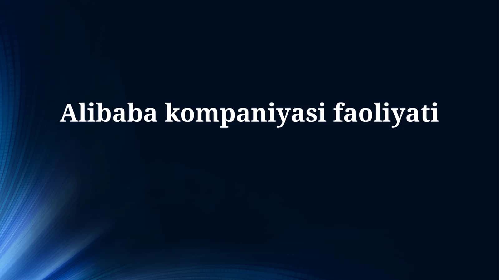 Alibaba kompaniyasi faoliyati