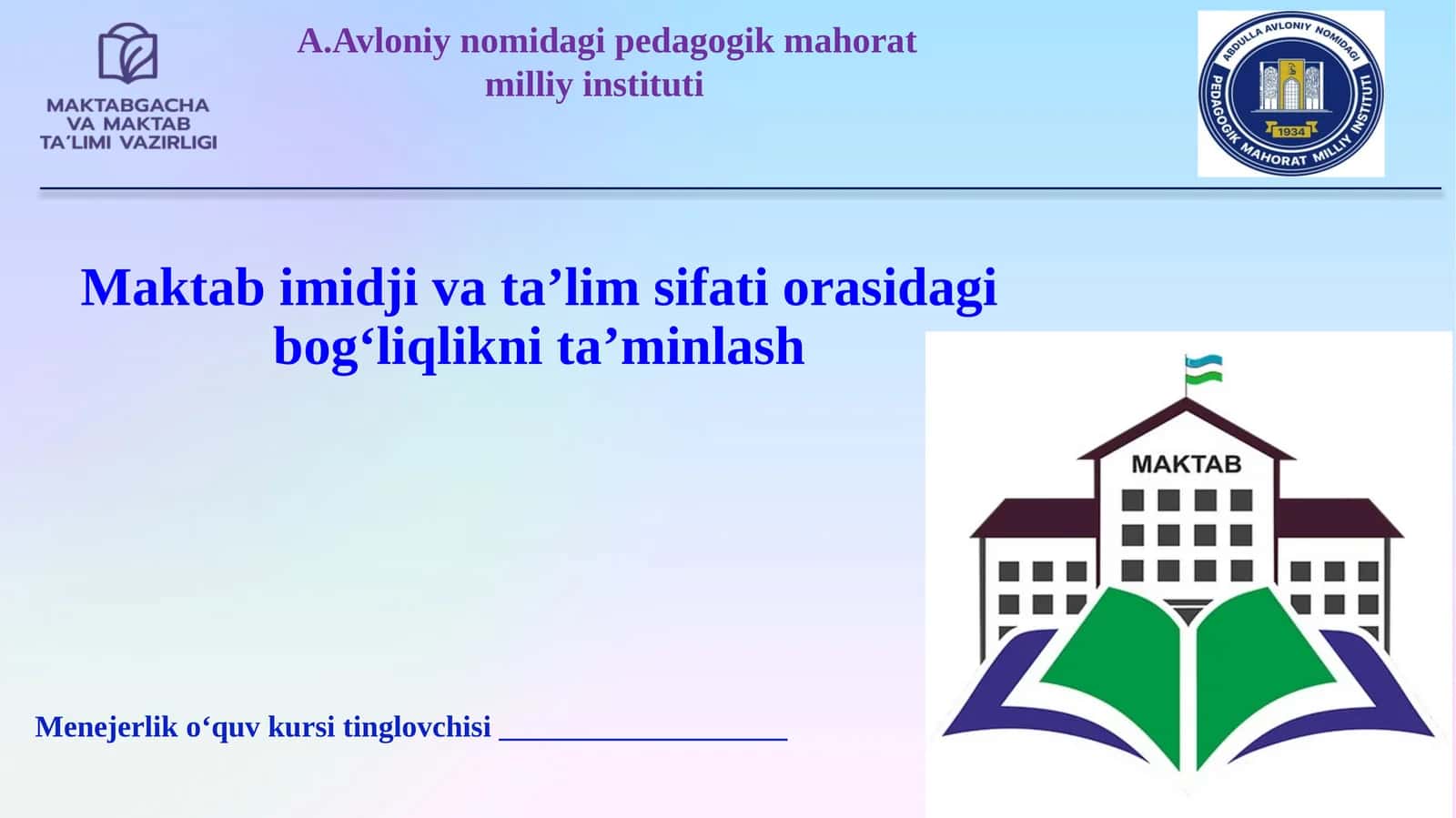Maktab imidji va ta’lim sifati orasidagi bog‘liqlikni ta’minlash