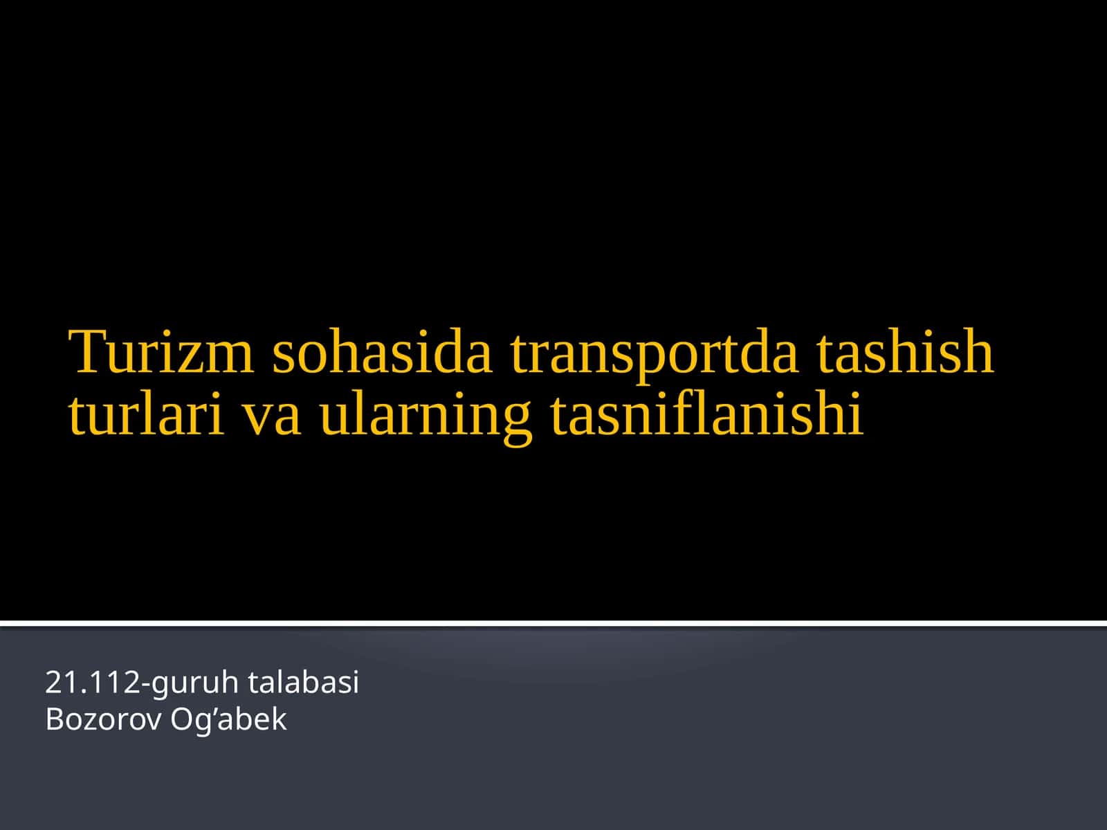 Turizm sohasida transport darajasi, turar joylarning tasniflanishi