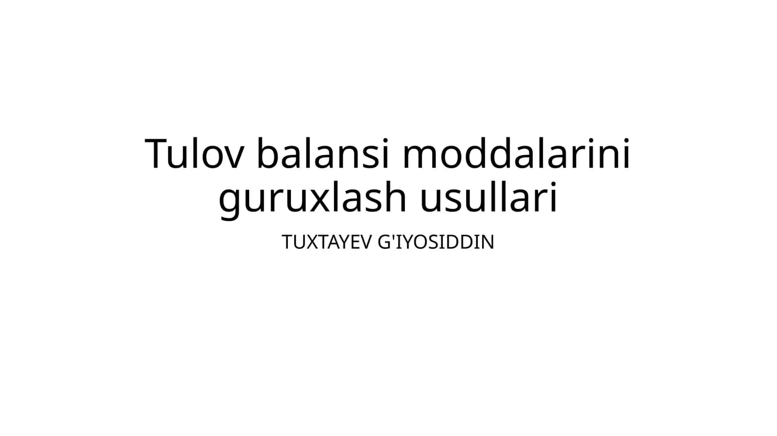 Tulov balansi moddalarini guruxlash usullari