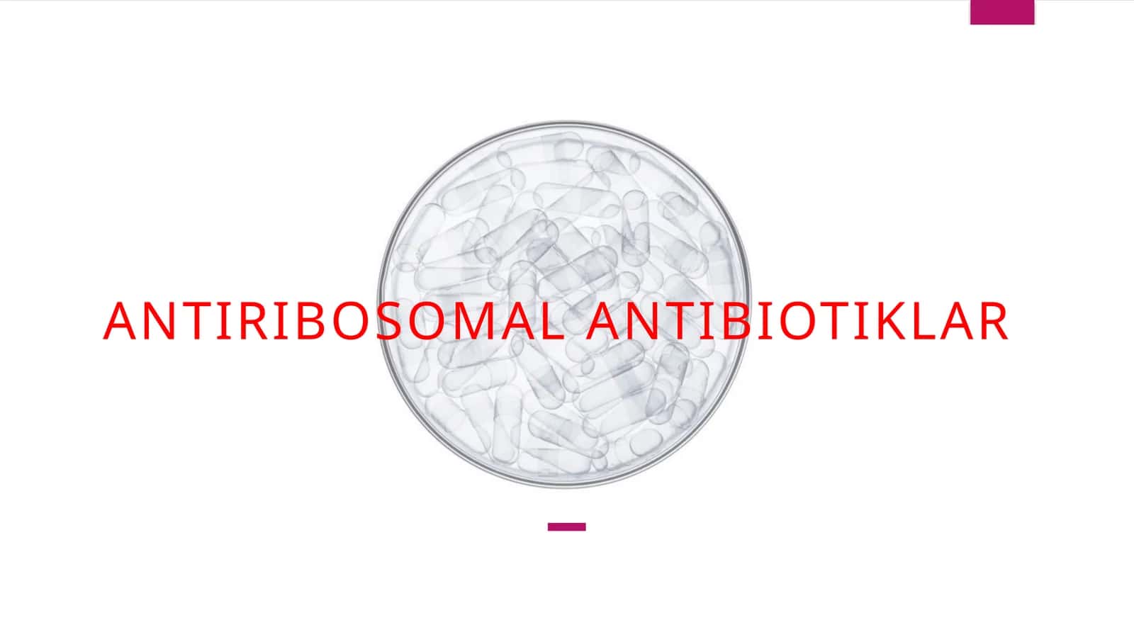ANTIRIBOSOMAL ANTIBIOTIKLAR