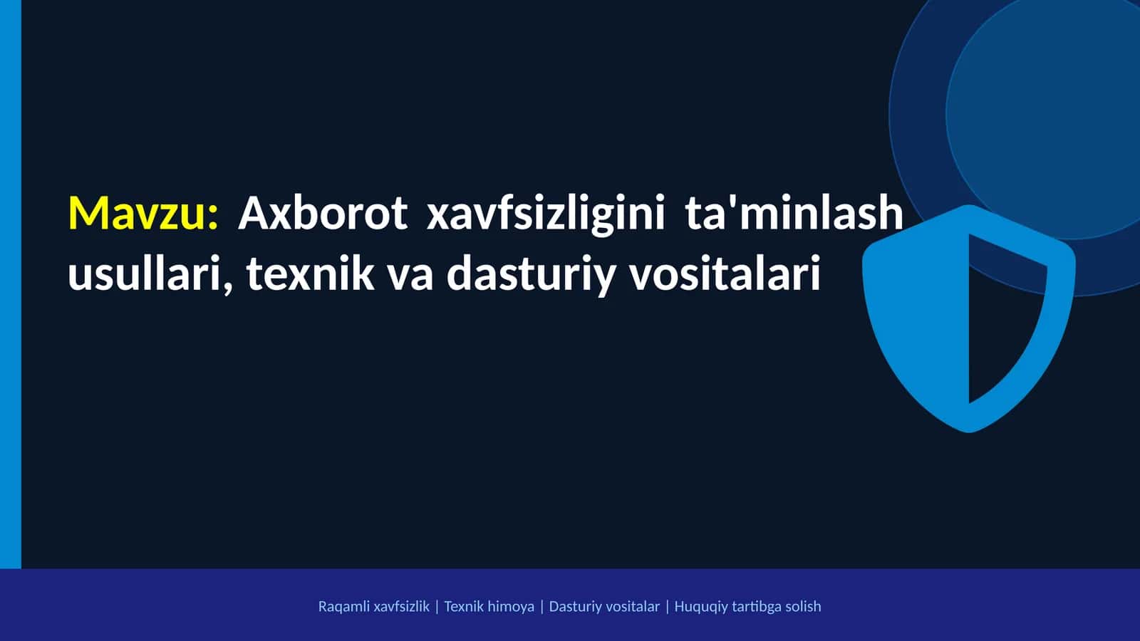 Axborotxavfsizliginita'minlashusullari,texnikvadasturiyvositalari