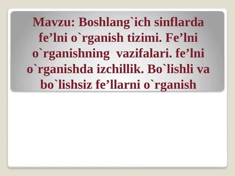 Fe’l ni o‘rganish metodikasi