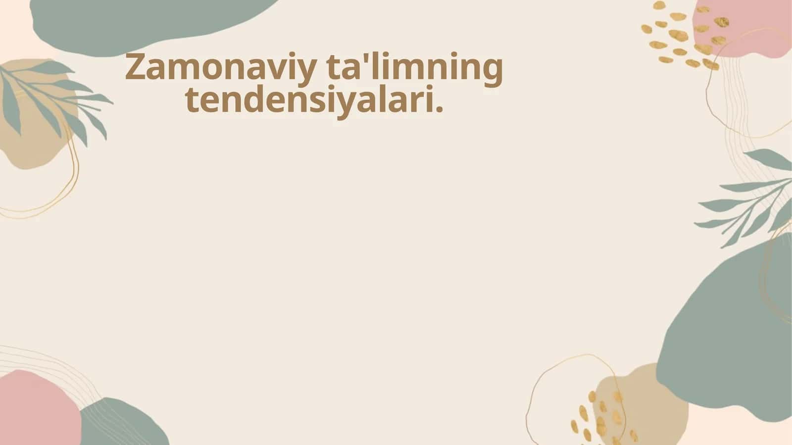 Zamonaviy ta'limning tendensiyalari