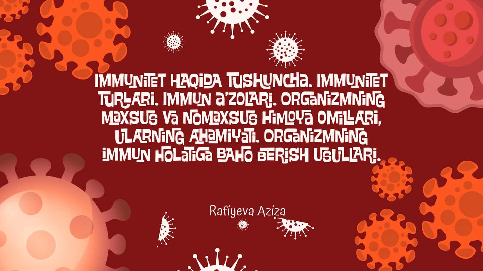 Immunitet haqida tushuncha. Immunitet turlari. Immun a’zolari.