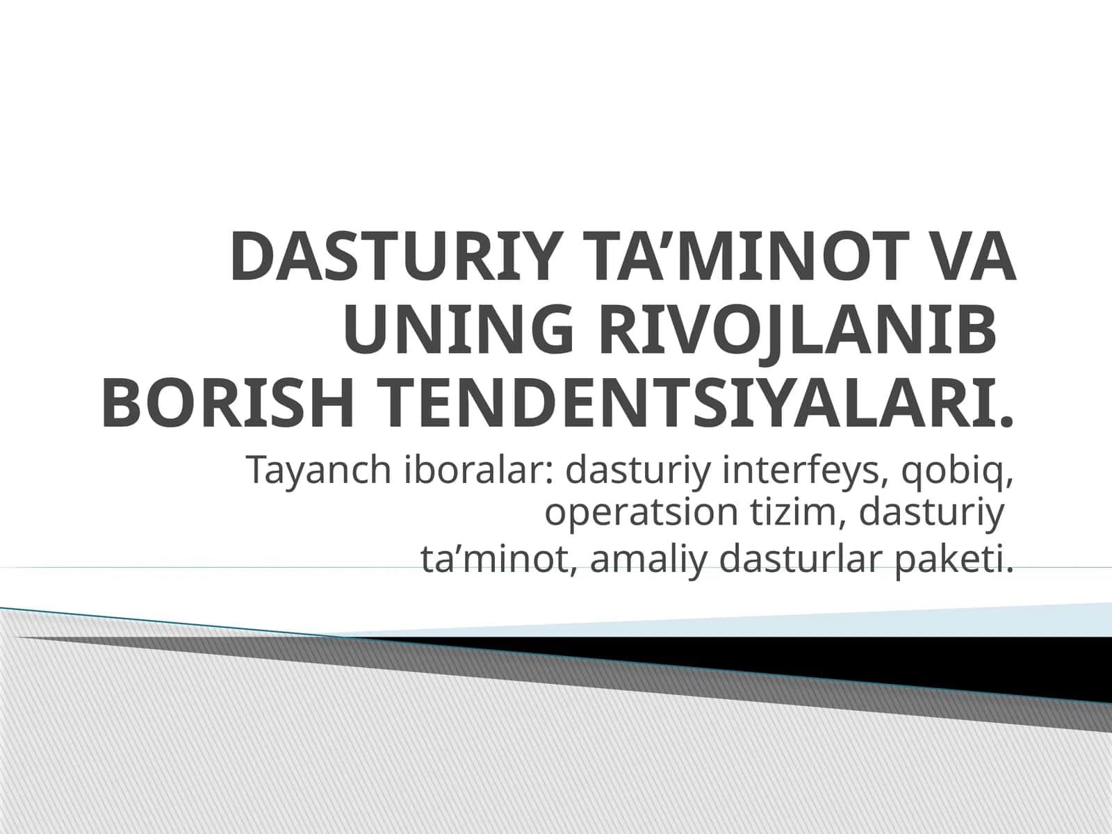 DASTURIY TA’MINOT VA UNING RIVOJLANIBBORISH TENDENTSIYALARI