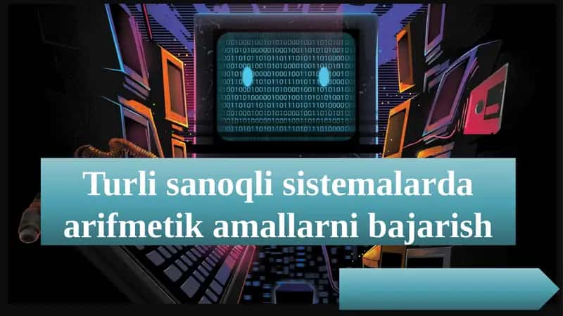 Turli sanoq sistemalarda arifmetik amallarni bajarish