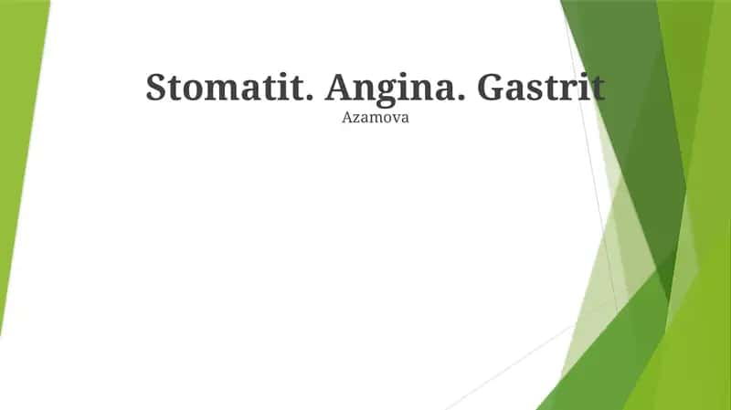 Stomatit. Angina. Gastrit