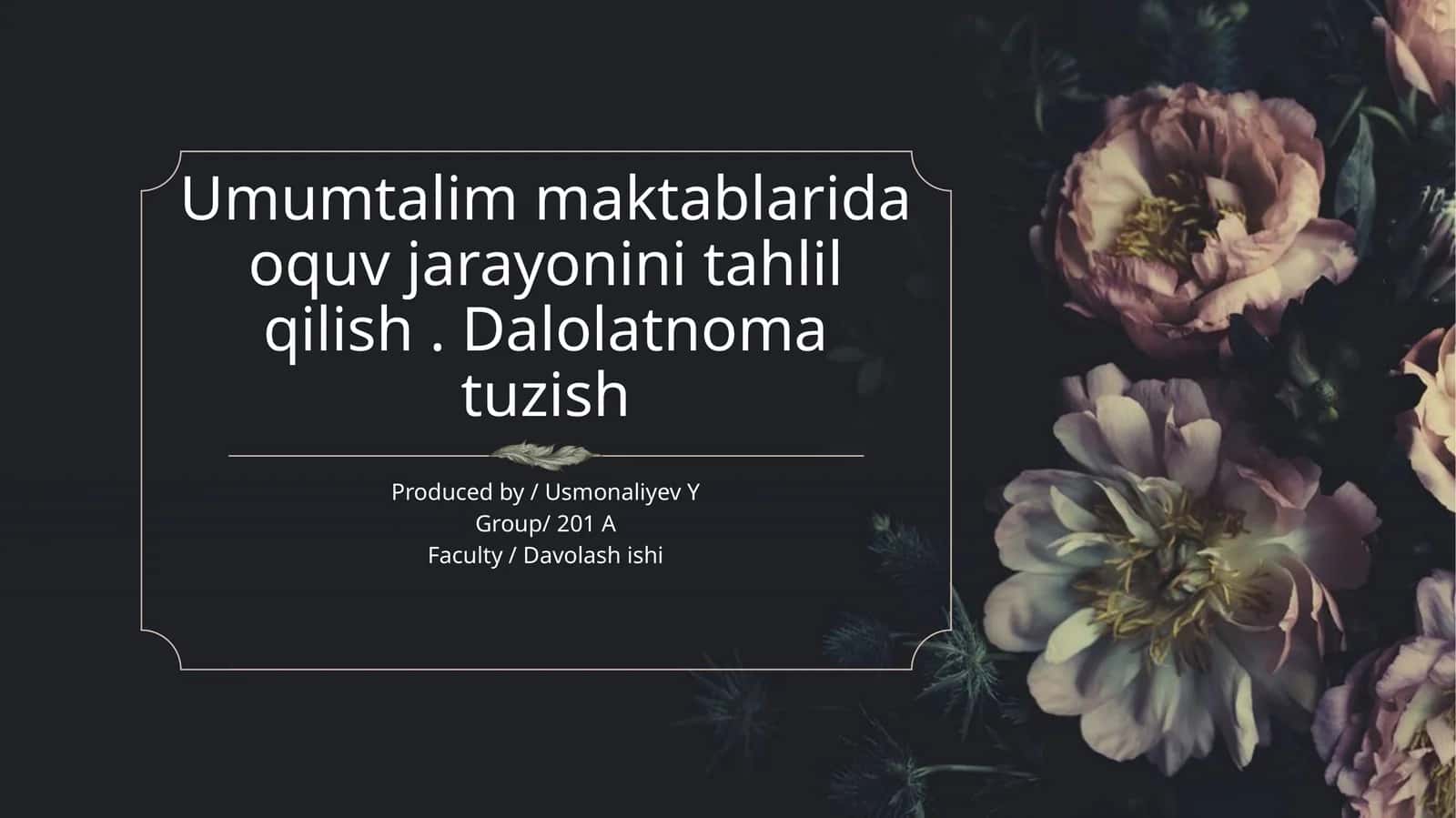 Umumtalim maktablarida oquv jarayonini tahlil qilish . Dalolatnoma tuzish