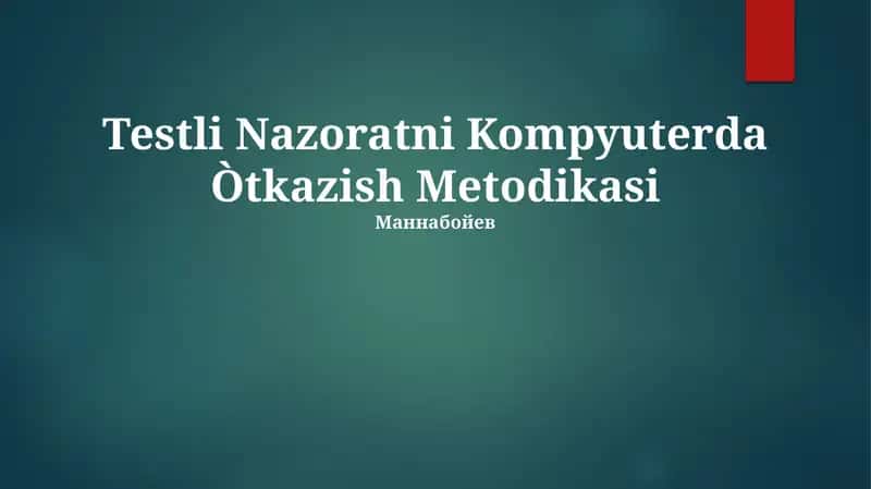 Testli Nazoratni Kompyuterda Òtkazish Metodikasi