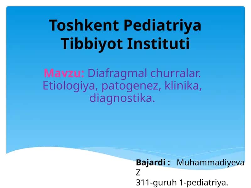 Diafragmal churralar. Etiologiya, patogenez, klinika, diagnostika