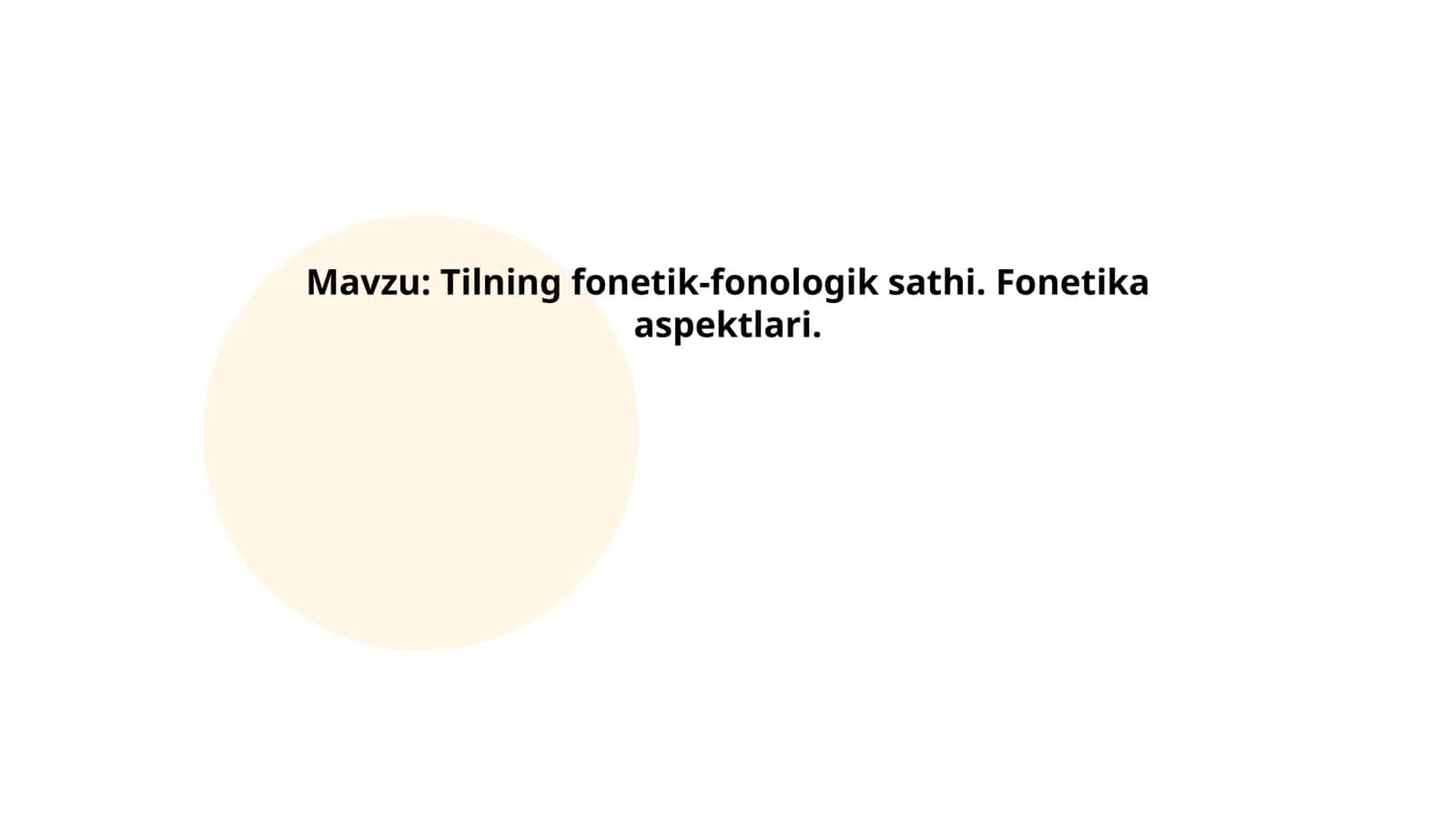 Tilning fonetik-fonologik sathi. Fonetika aspektlari