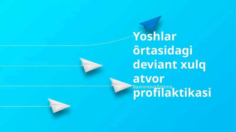 Yoshlar ôrtasidagi deviant xulq atvor profilaktikasi