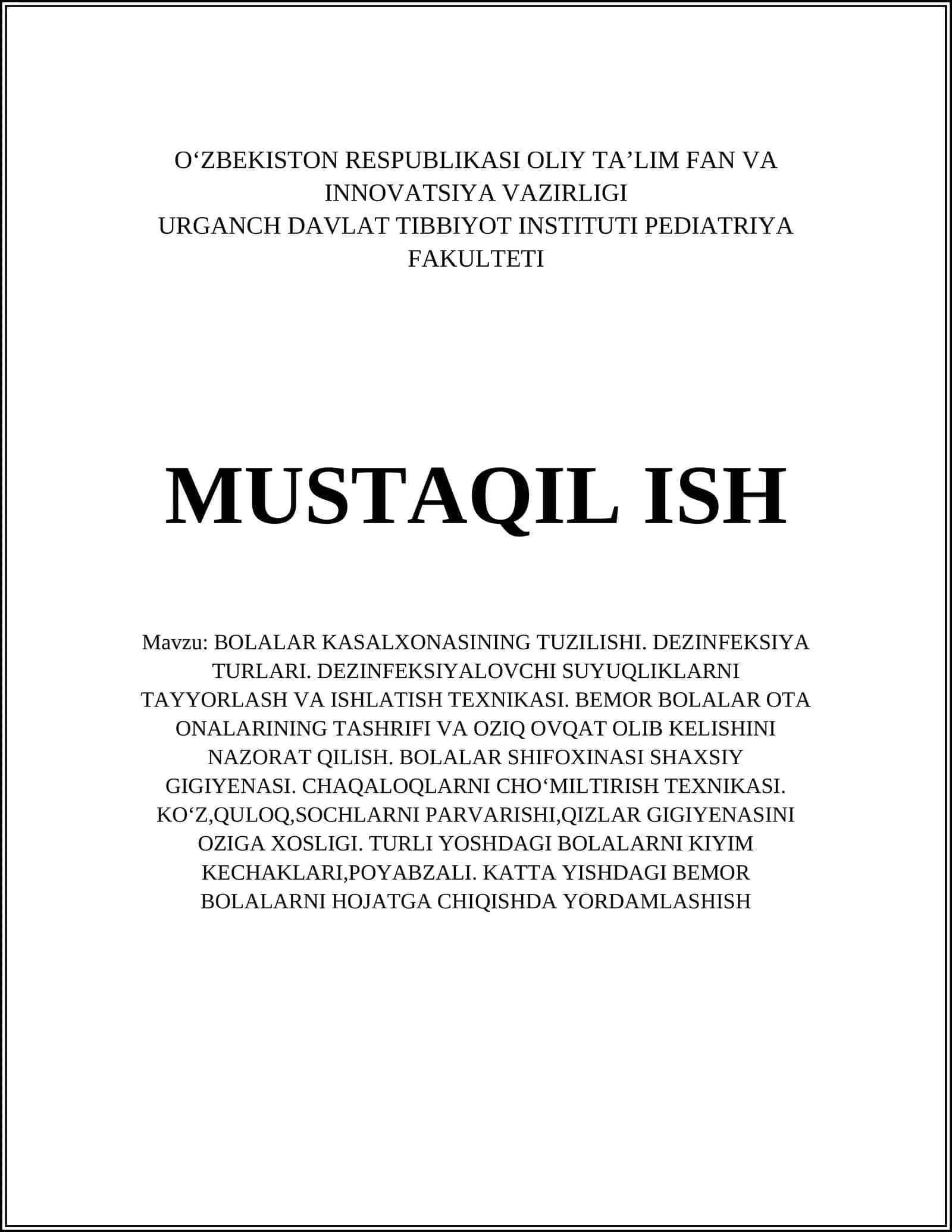 BOLALAR KASALXONASINING TUZILISHI. DEZINFEKSIYA TURLARI. DEZINFEKSIYALOVCHI SUYUQLIKLARNI TAYYORLASH VA ISHLATISH TEXNIKASI