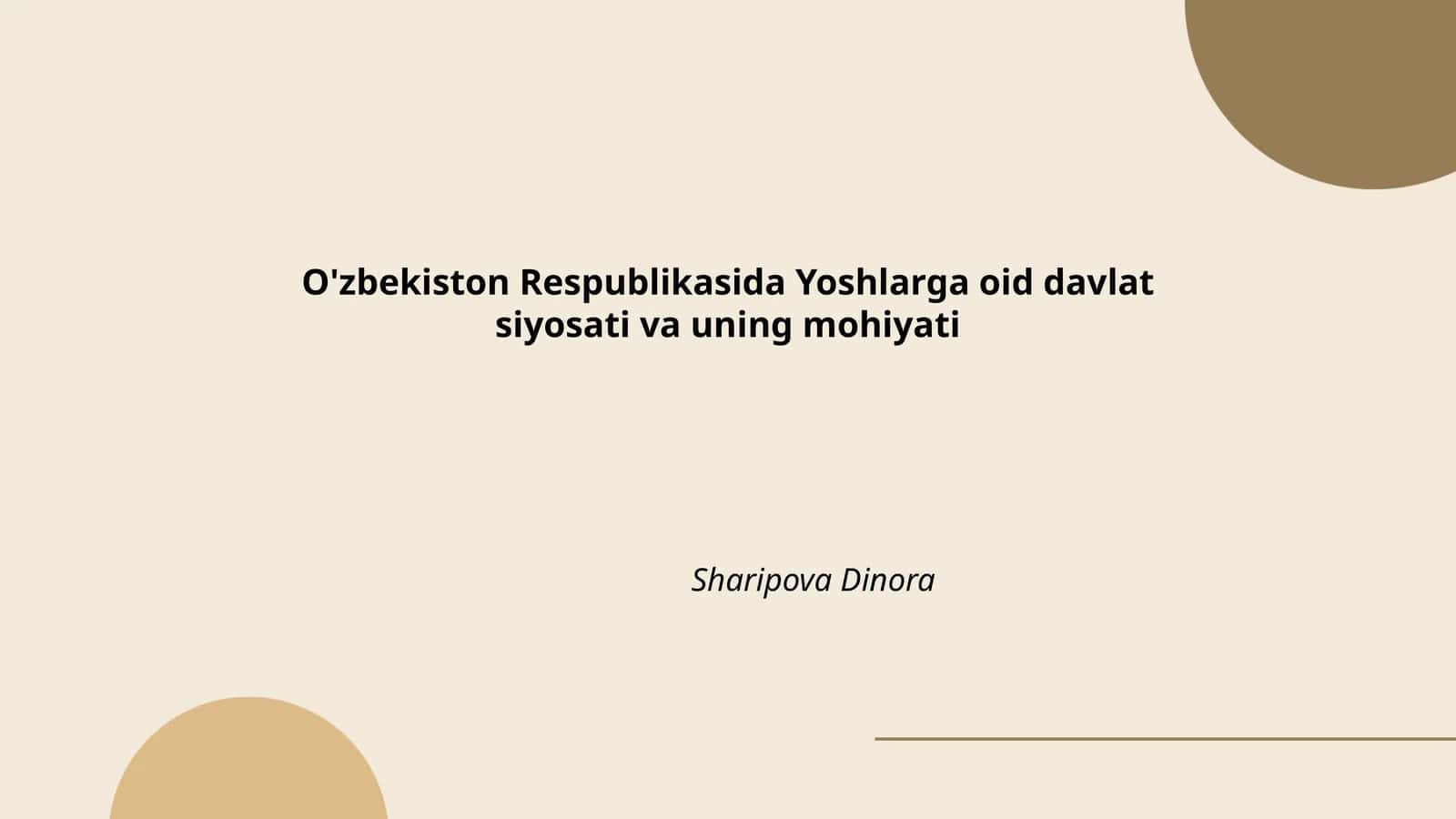 Yoshlarga oid davlat siyosati va uning mohiyati