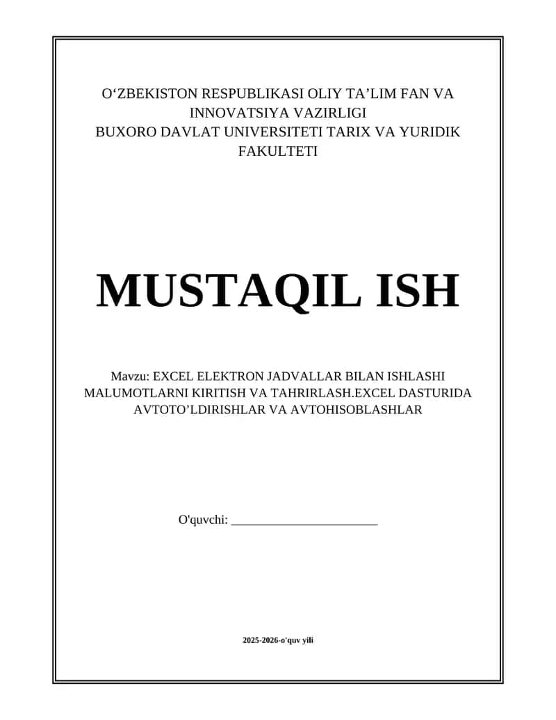 EXCEL ELEKTRON JADVALLAR BILAN ISHLASHI MALUMOTLARNI KIRITISH VA TAHRIRLASH.EXCEL DASTURIDA AVTOTO’LDIRISHLAR VA AVTOHISOBLASHLAR