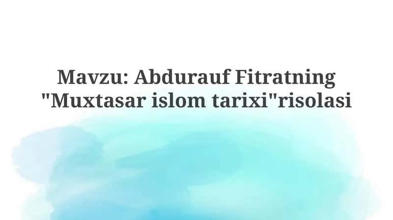 Fitratning "Muxtasar Islom tarixi" risolasi