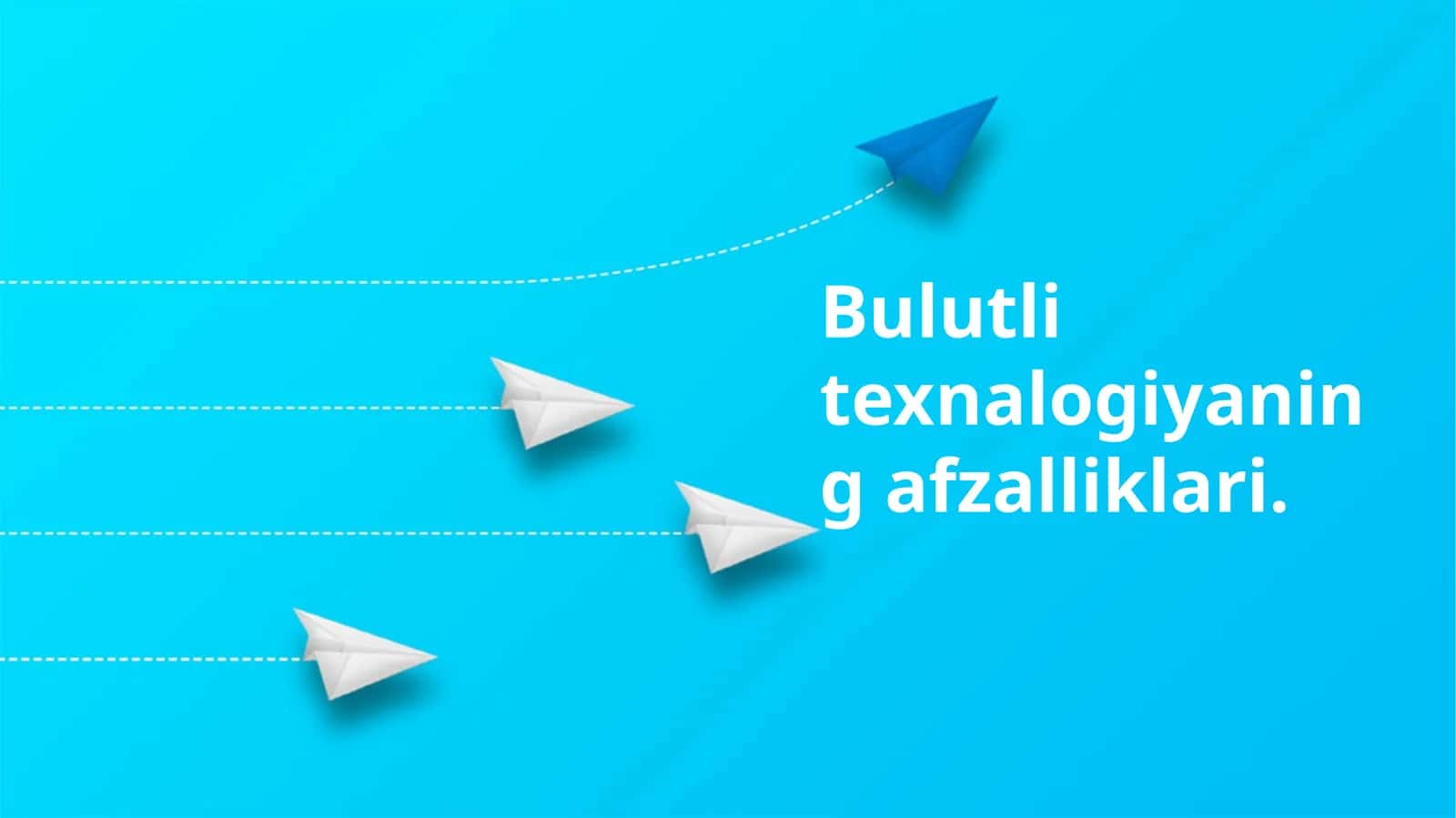 Bulutli texnalogiyaning afzalliklari