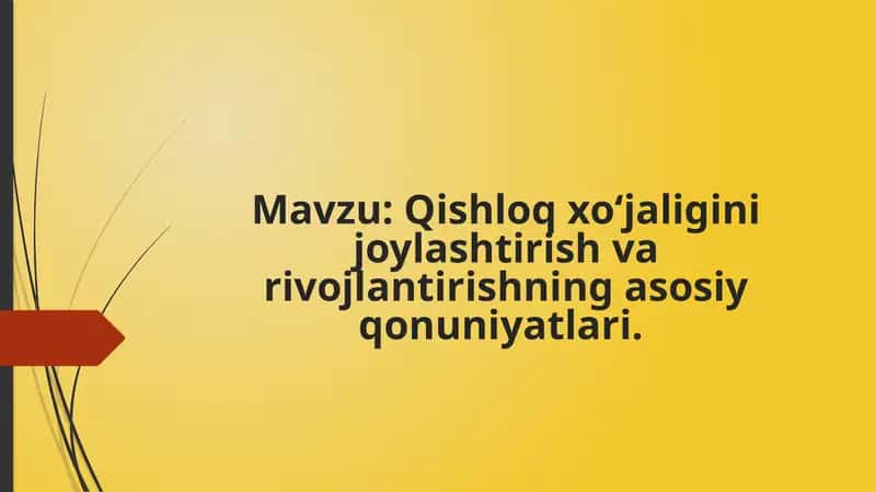 Qishloq xo‘jaligini joylashtirish va rivojlantirishning asosiy qonuniyatlari
