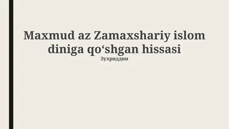 Az-Zamaxshariyning hayoti va asosiy asarlari
