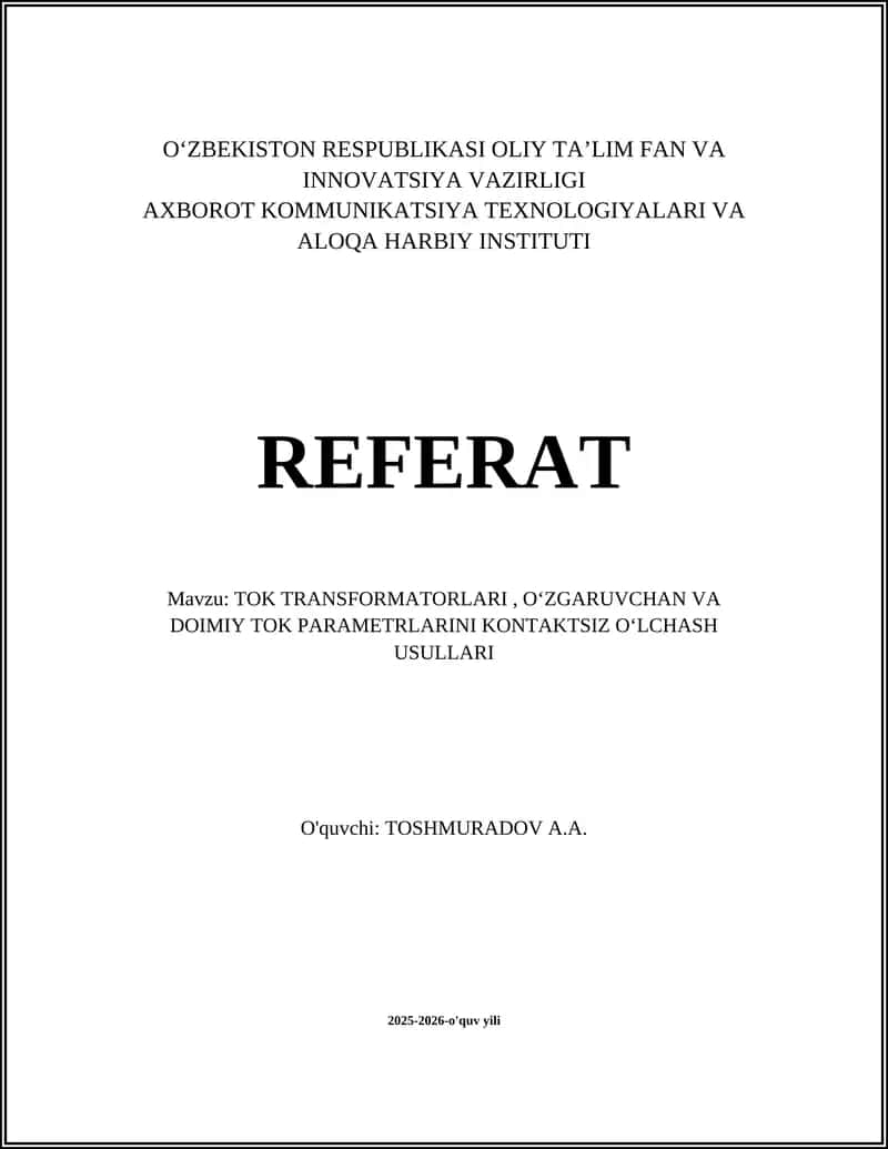 TOK TRANSFORMATORLARI, OʻZGARUVCHAN VA DOIMIY TOK PARAMETRLARINI KONTAKTSIZ OʻLCHASH USULLARI
