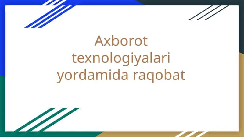 Aхborot texnologiyalari yordamida raqobat