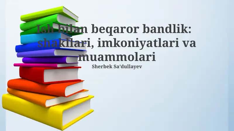 Beqaror bandlik: shakllari, imkoniyatlari va muammolari