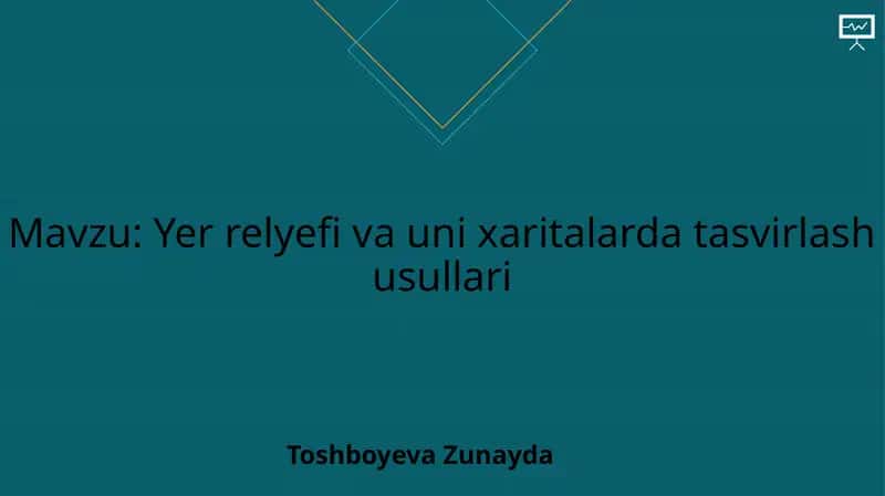Yer relyefi va uni xaritalarda tasvirlash usullari