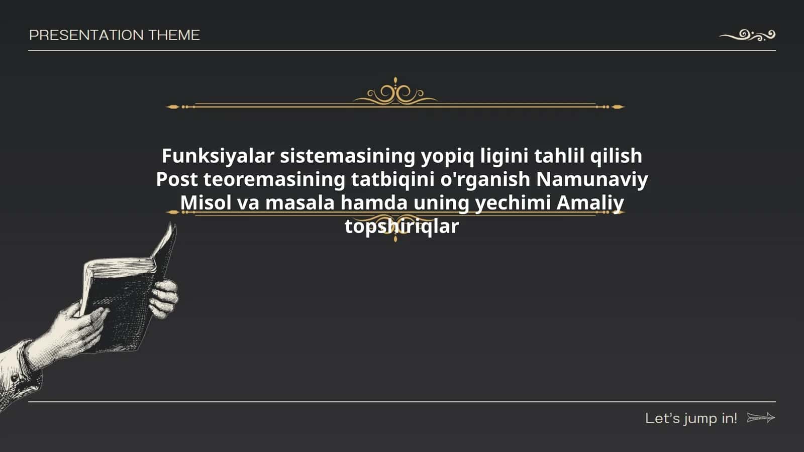 Funksiyalar sistemasining yopiq ligini tahlil qilish Post teoremasining tatbiqini o'rganish Namunaviy Misol va masala hamda uning yechimi Amaliy topshiriqlar