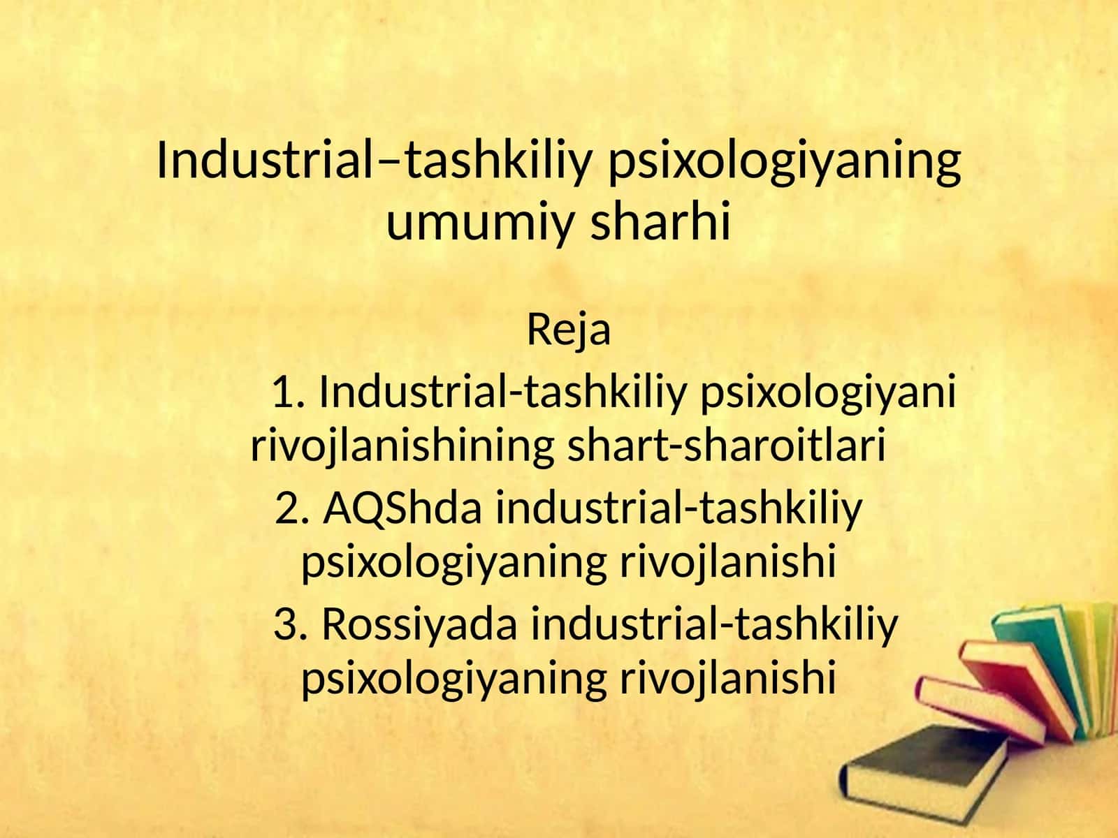 Industrial–tashkiliy psixologiyaning umumiy sharhi