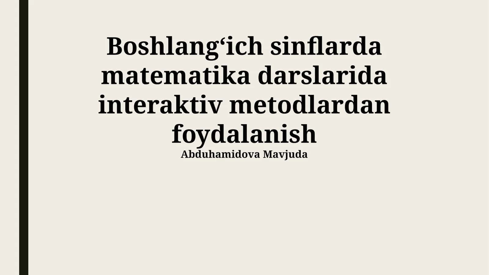 Interfaol Usullar: Boshlangʻich Sinf Matematikasi Darslarida Qoʻllanilishi
