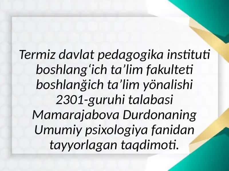 Mamarajabova Durdonaning Umumiy psixologiya fanidan tayyorlagan taqdimoti
