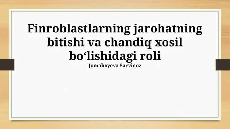Fibroblastlarning jarohatning bitishi va chandiq xosil boʻlishidagi roli