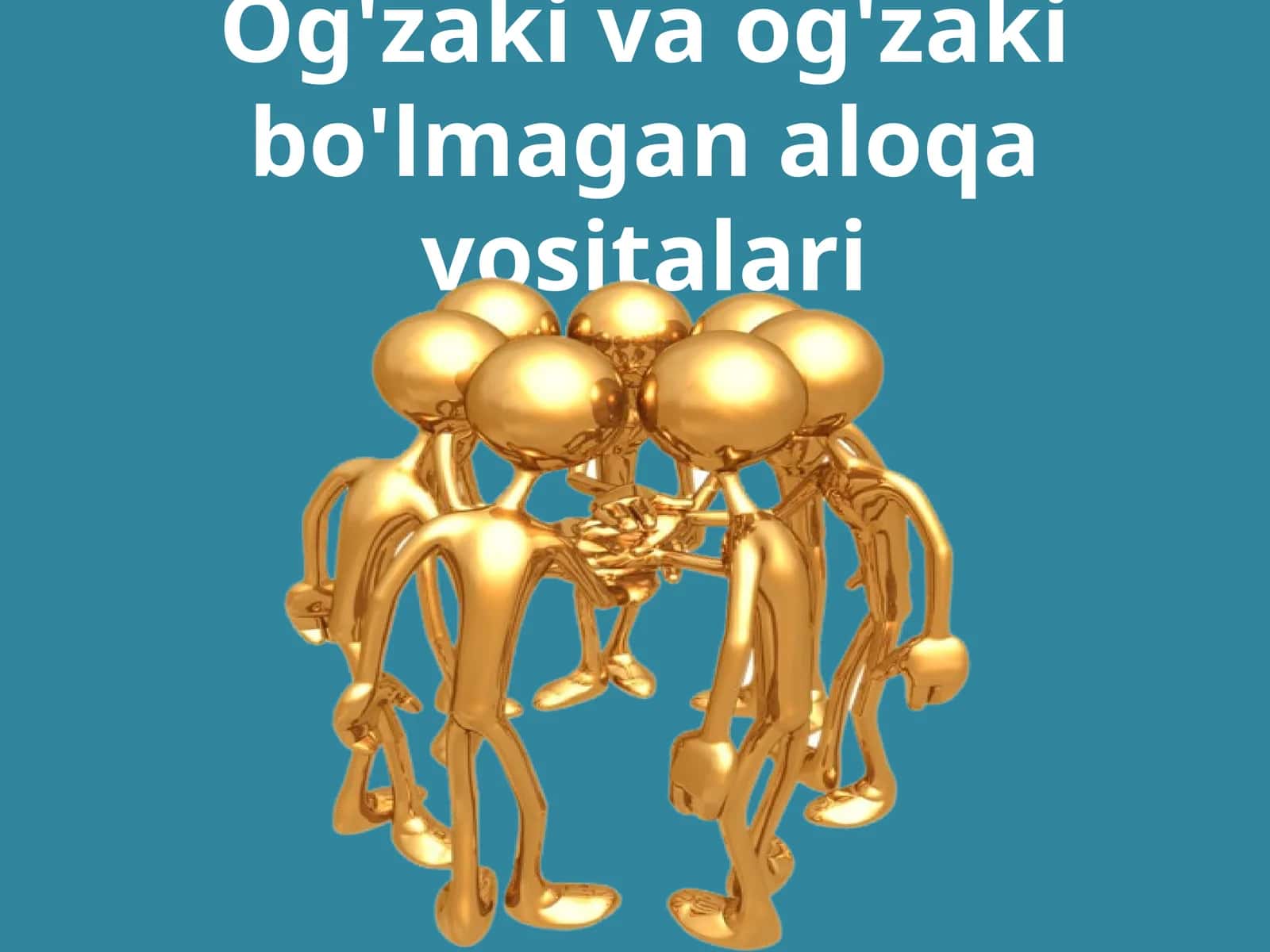 Og'zaki va og'zaki bo'lmagan aloqa vositalari