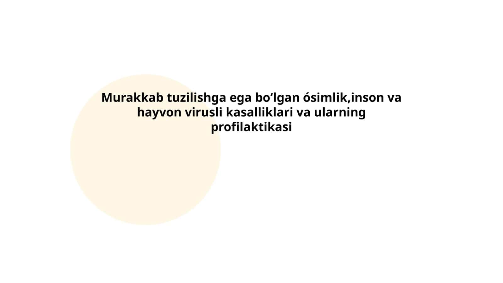 Murakkab tuzilishga ega boʻlgan ósimlik,inson va hayvon virusli kasalliklari va ularning profilaktikasi