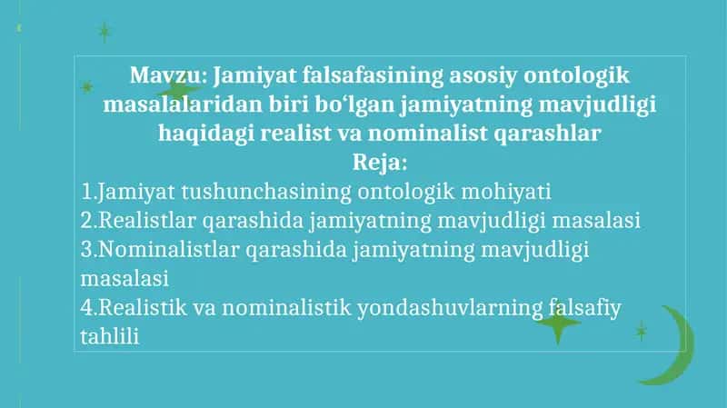 Jamiyat falsafasining asosiy ontologik masalalaridan biri bo‘lgan jamiyatning mavjudligi haqidagi realist va nominalist qarashlar.pptx