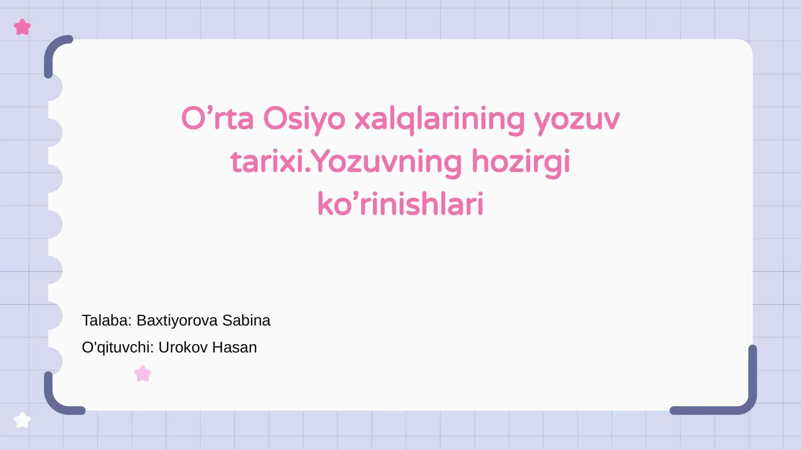 O’rta Osiyo xalqlarining yozuv tarixi.Yozuvning hozirgi ko’rinishlari