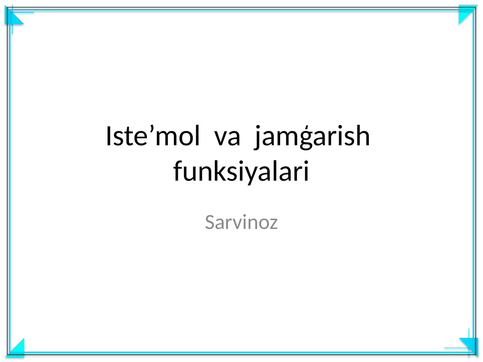 Iste’mol va jamģarish funksiyalari