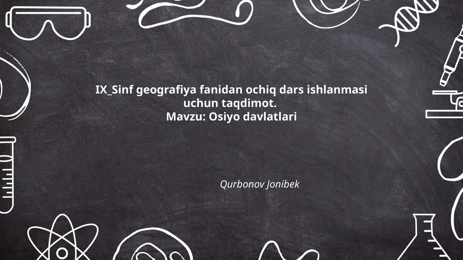 IX_Sinf geografiya fanidan ochiq dars ishlanmasi