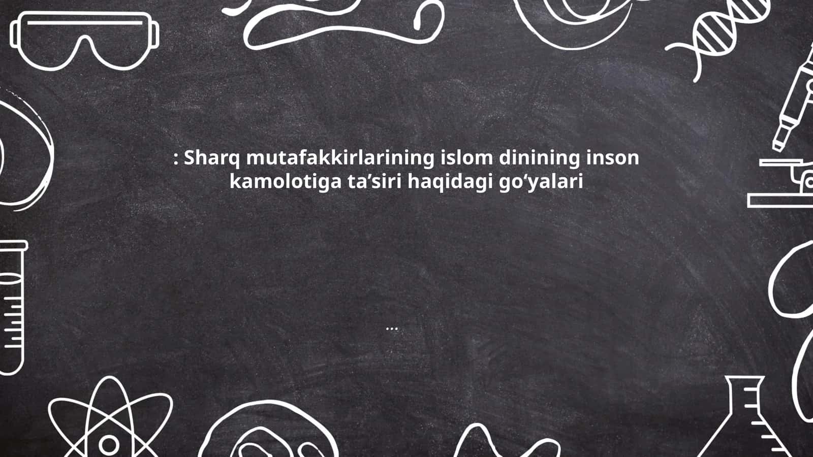 Sharq mutafakkirlarining Islom dini haqida umumiy qarashlari