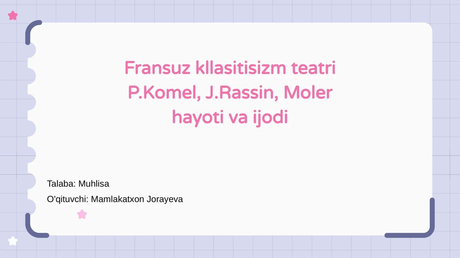 Fransuz kllasitisizm teatri P.Komel, J.Rassin, Moler hayoti va ijodi