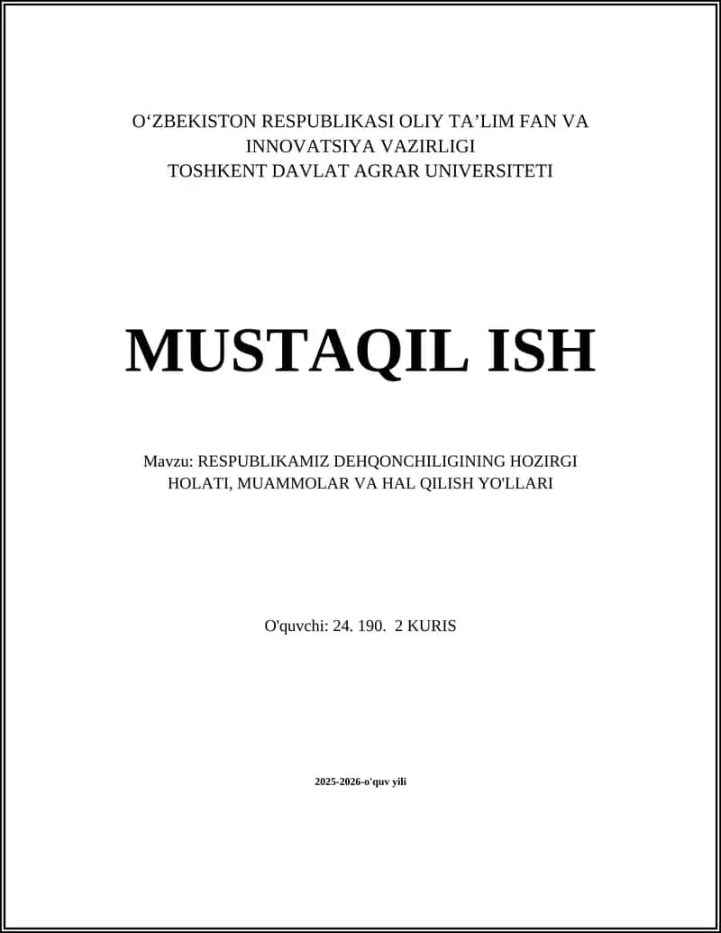 RESPUBLIKAMIZ DEHQONCHILIGINING HOZIRGI HOLATI, MUAMMOLAR VA HAL QILISH YO'LLARI
