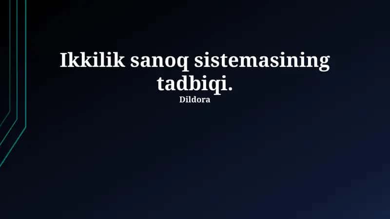 Ikkilik sanoq sistemasining tadbiqi