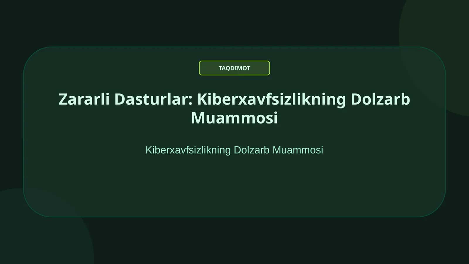 Zararli Dasturlar: Kiberxavfsizlikning Dolzarb Muammosi